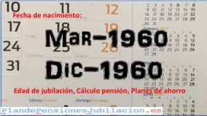 pensión nacidos entre marzo y diciembre 1960