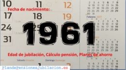 pensión de los nacidos en 1961, jubilación y ahorro
