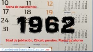 pensión de los nacidos en 1962, jubilación y ahorro
