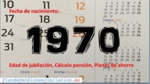 pensión de los nacidos 1970, jubilación y ahorro