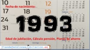 pensión de los nacidos en 1993, jubilación y ahorro