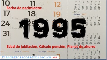 pensión de los nacidos en 1995, jubilación y ahorro