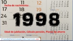 pensión de los nacidos en 1998, jubilación y ahorro